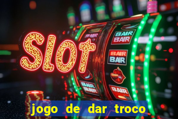 jogo de dar troco em dinheiro